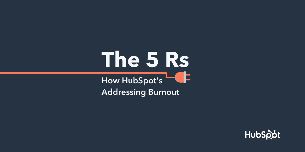社員のバーンアウト（燃え尽き症候群）問題にHubSpotが本気で向き合った結果生まれた「5R」とは？